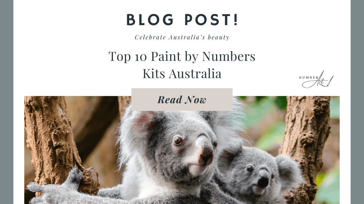 Top 10 Paint by Numbers Kits Australia - Number Art