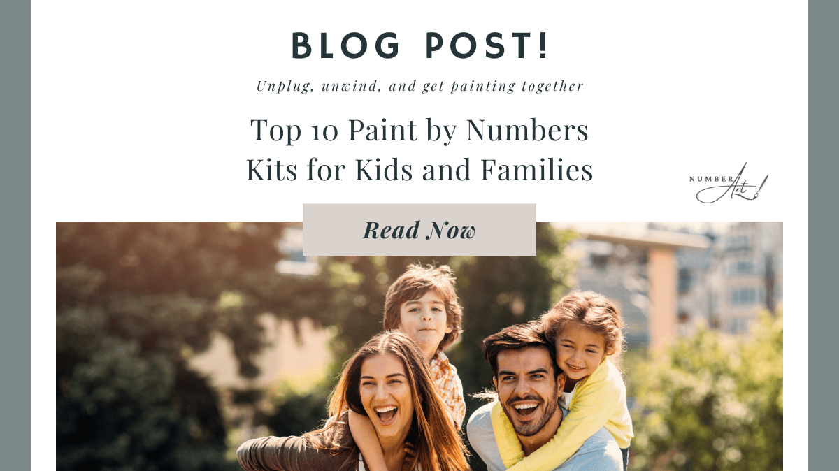 Top 10 Paint by Numbers Kits for Kids and Families - Number Art